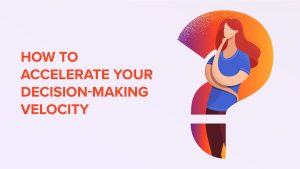 Decision-making velocity featured Image