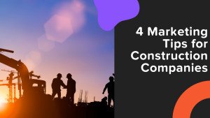 Construction marketing tips
